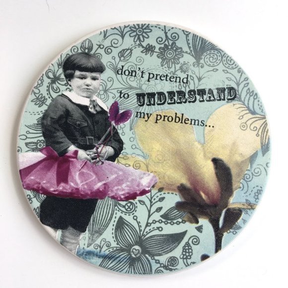 Coasters Don't Pretend Understand My Problems NIB - Picture 1 of 3
